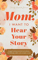 "Mom, I want to hear your story"